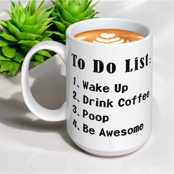 Other - To Do List Wake Up Drink Coffee Poop Be Awesome -15 Oz Funny Novelty Coffee Mug